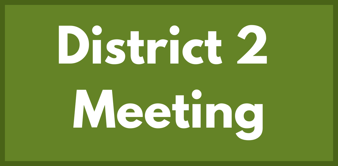 District 2 Meeting