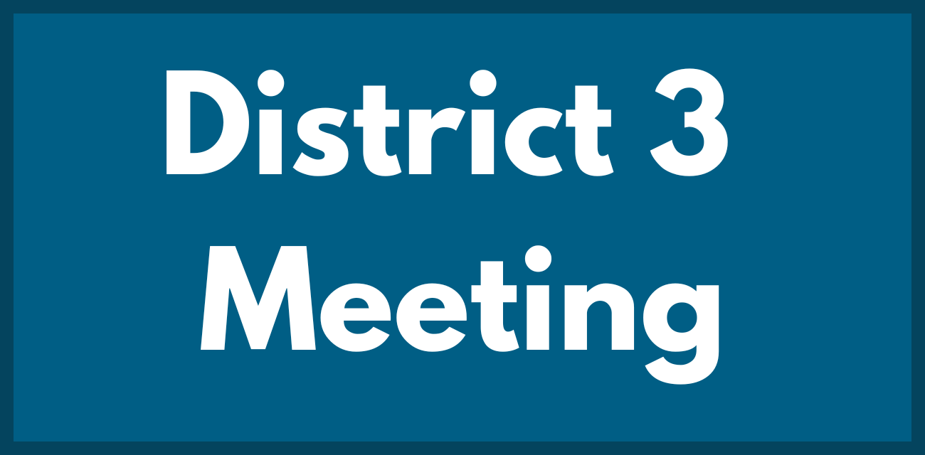 District 3 Meeting