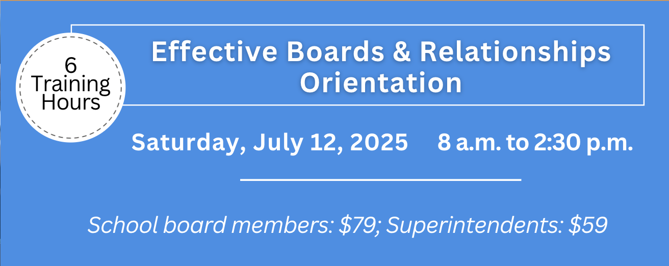 New Board Member Orientation: Effective Boards & Relationships